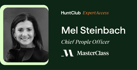 MasterClass’s CPO, Mel Steinbach, on the Critical Skills Transformative People Leaders Need